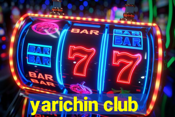 yarichin club